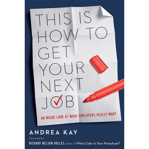 Andrea Kay, How to Get Your Next Job
